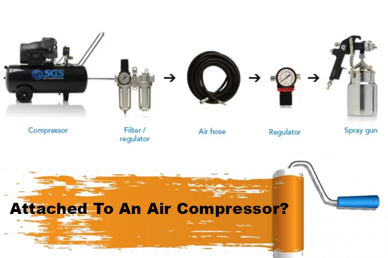 Attached To An Air Compressor?