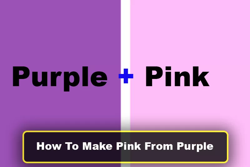 How To Make Pink From Purple