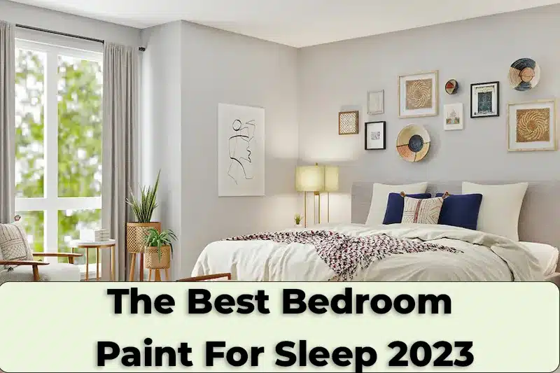 The Best Bedroom Paint For Sleep 2023 Jpg.webp