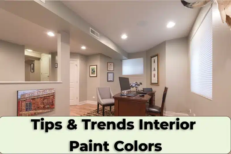 Tips & Trends Interior Paint Colors 2023 Tips & Trends Interior Paint Colors